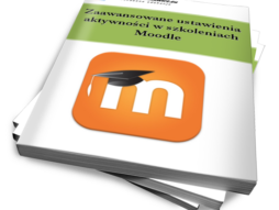 Zaawansowane ustawienia aktywności w szkoleniach Moodle (e-book)