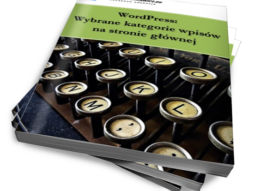 WordPress: Wybrane kategorie wpisów na stronie głównej (Ebook)