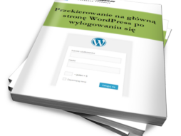 WordPress: Przekierowanie na główną stronę WordPress po wylogowaniu się (Ebook)