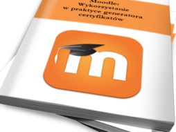 Moodle: Wykorzystanie  w praktyce generatora  certyfikatów (Ebook)